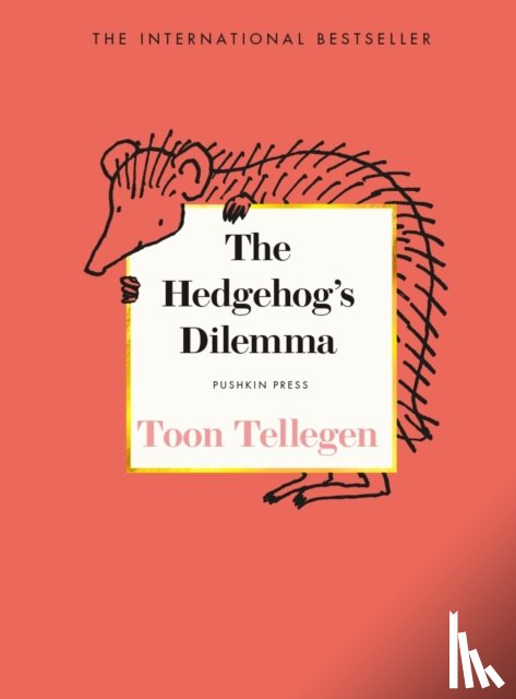 Tellegen, Toon - The Hedgehog’s Dilemma