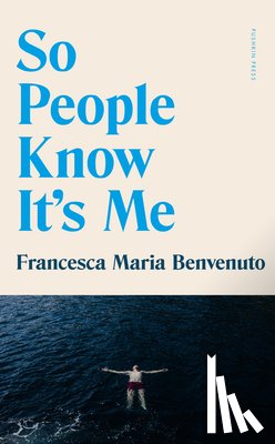 Benvenuto, Francesca Maria - So People Know It's Me