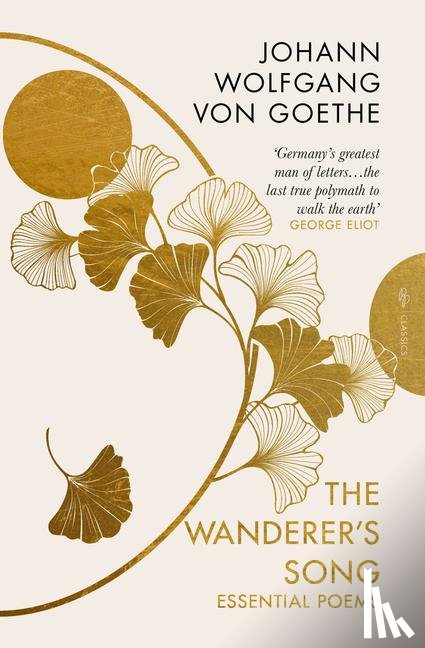 Goethe, Johann Wolfgang von - The Wanderer's Song: Essential Poems