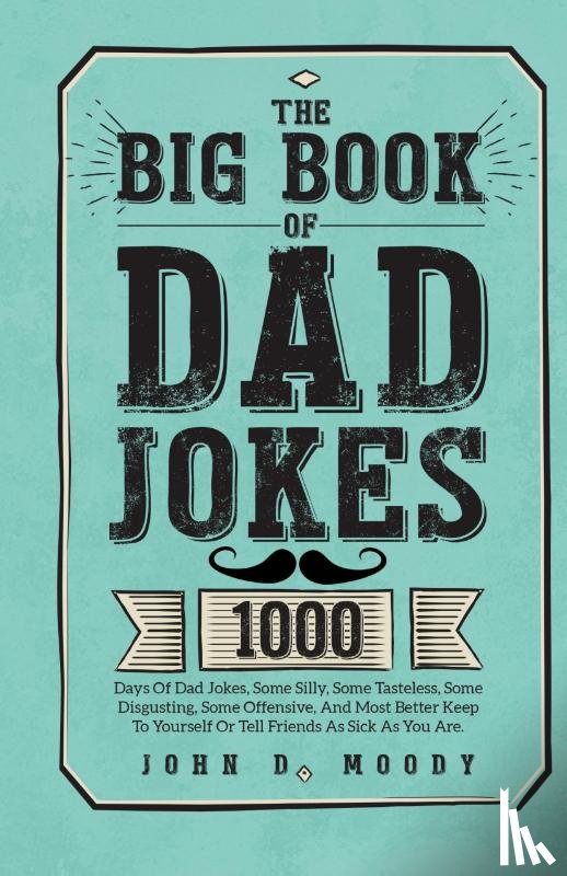 Moody, John D. - The Big Book Of Dad Jokes