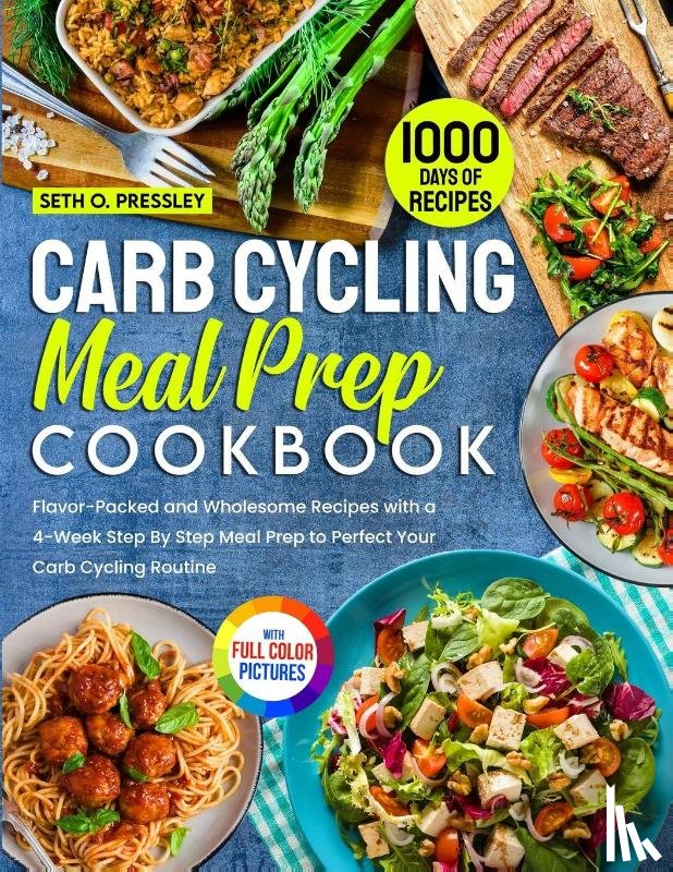 Pressley, Seth O. - Carb Cycling Meal Prep Cookbook