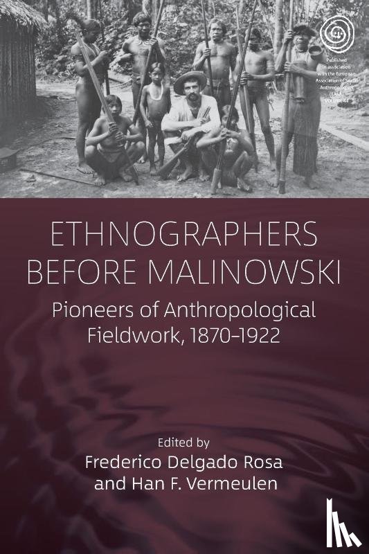  - Ethnographers Before Malinowski