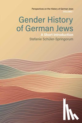 Schuler-Springorum, Stefanie - Gender History of German Jews