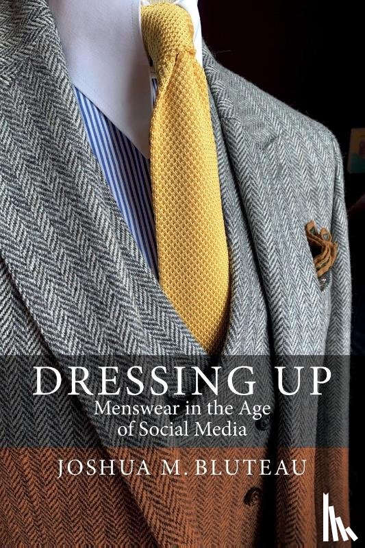 Bluteau, Joshua M. - Dressing Up
