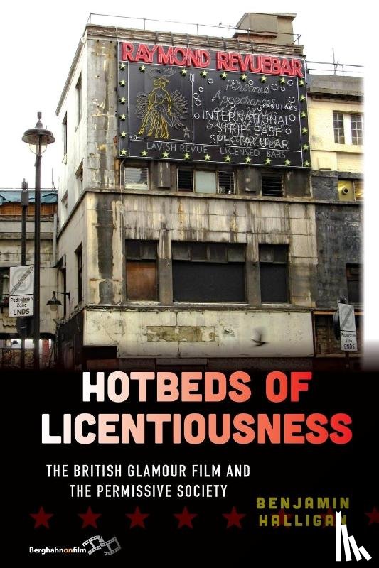 Halligan, Benjamin - Hotbeds of Licentiousness