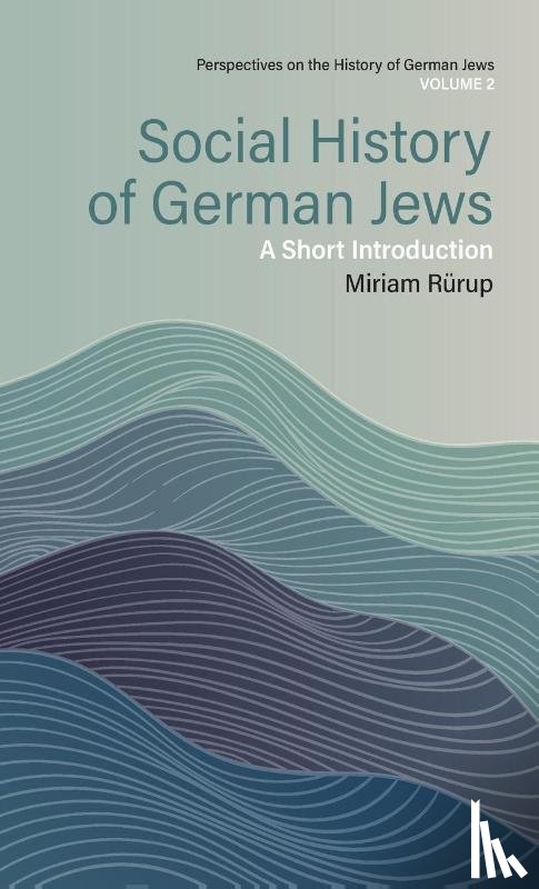 Rurup, Miriam - Social History of German Jews