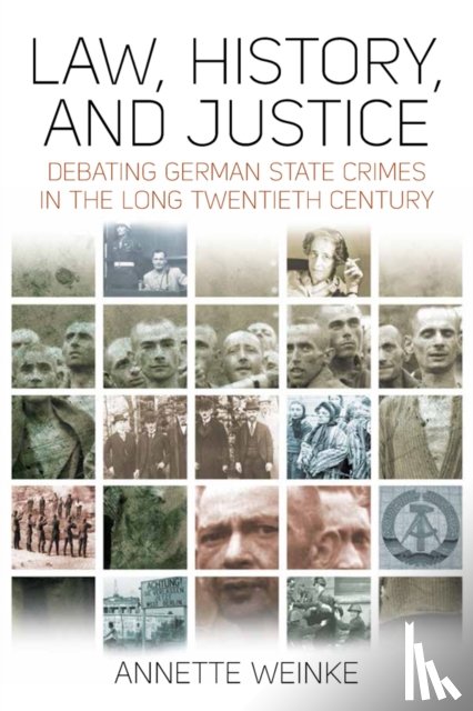 Weinke, Annette - Law, History, and Justice