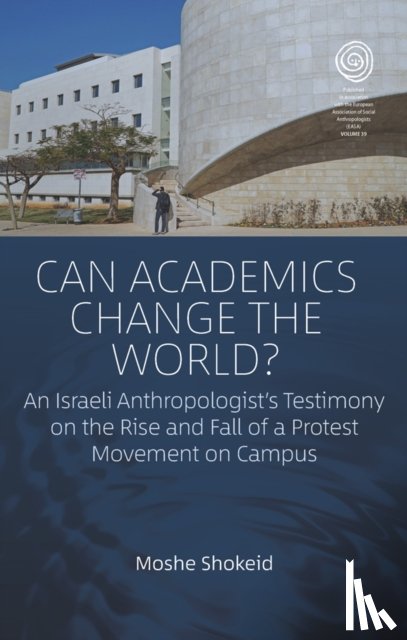 Shokeid, Moshe - Can Academics Change the World?