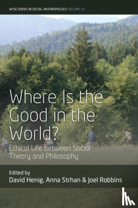  - Where is the Good in the World?