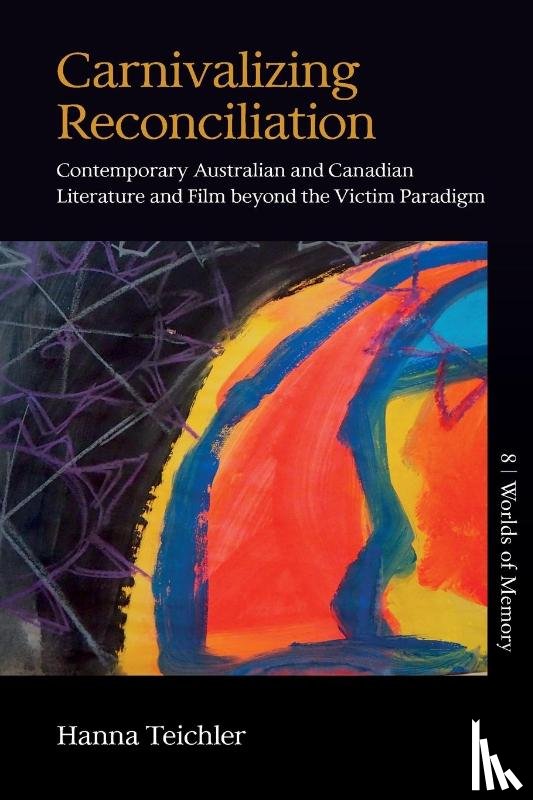 Teichler, Hanna - Carnivalizing Reconciliation