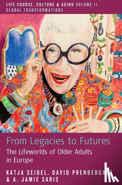 Seidel, Katja, Prendergast, David, Saris, A. Jamie - From Legacies to Futures