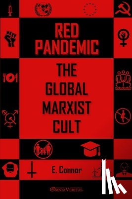 Connor, Emmet - Red Pandemic: The Global Marxist Cult