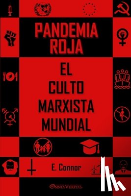 Connor, Emmet - Pandemia Roja: El culto marxista mundial