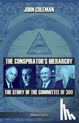 Coleman, John - The conspirator's hierarchy: The story of the committee of 300