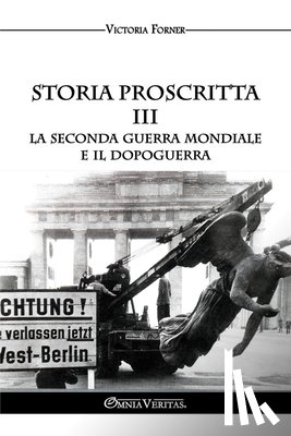 Forner, Victoria - Storia proscritta III - La seconda guerra mondiale e il dopoguerra: Il ruolo degli agenti ebrei nella storia contemporanea