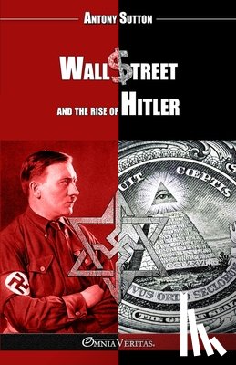 Sutton, Antony - Wall Street and the rise of Hitler: New edition