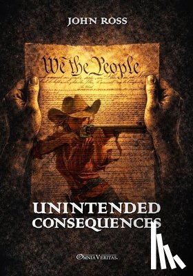 Ross, John - Unintended Consequences: New edition