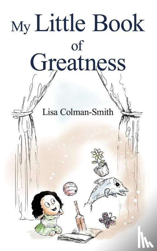 Colman-Smith, Lisa - My Little Book of Greatness