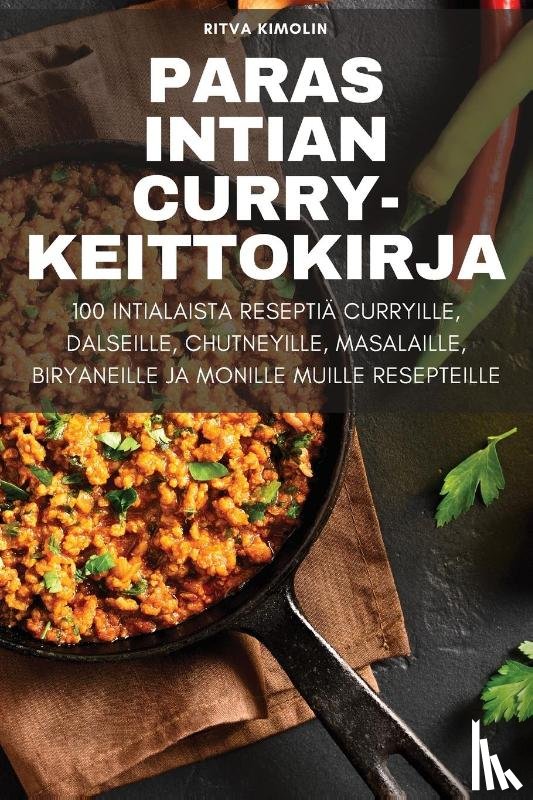 Ritva Kimolin - PARAS INTIAN CURRY-KEITTOKIRJA