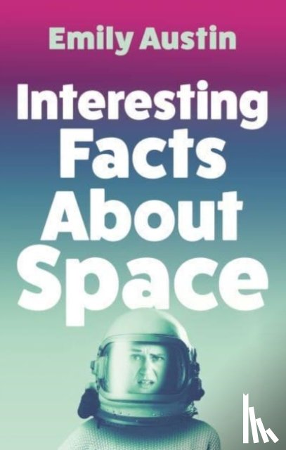 Austin, Emily - Interesting Facts About Space