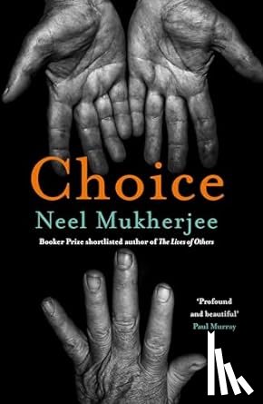 Mukherjee, Neel - Choice