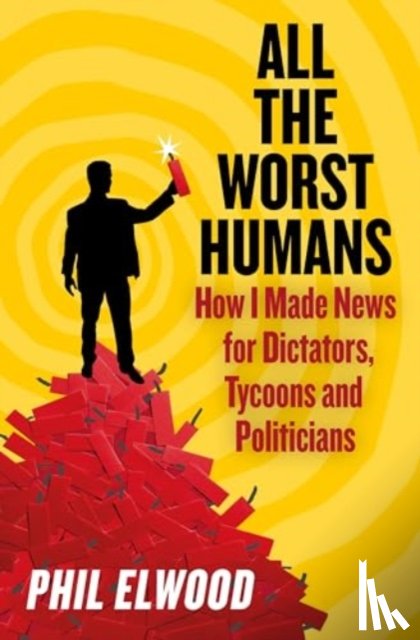 Elwood, Phil - All The Worst Humans