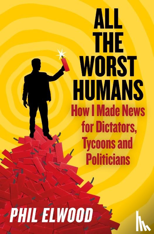 Elwood, Phil - All The Worst Humans