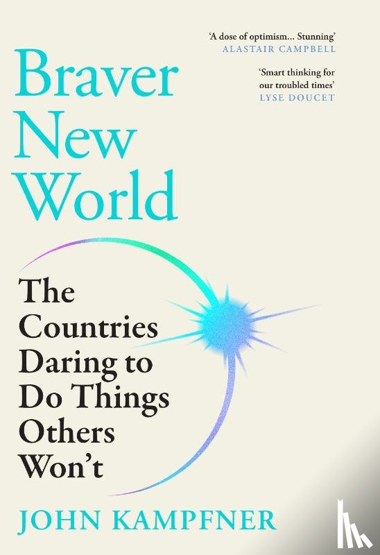 Kampfner, John (Editor) - Braver New World