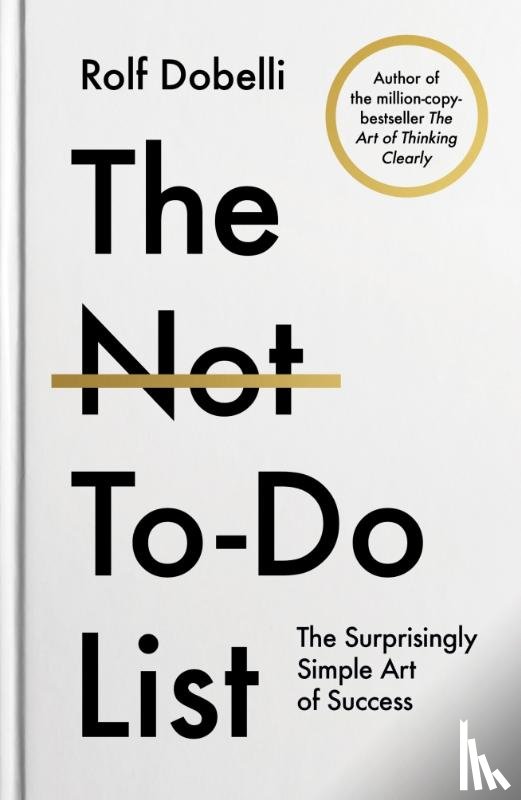 Dobelli, Rolf - The Not To Do List