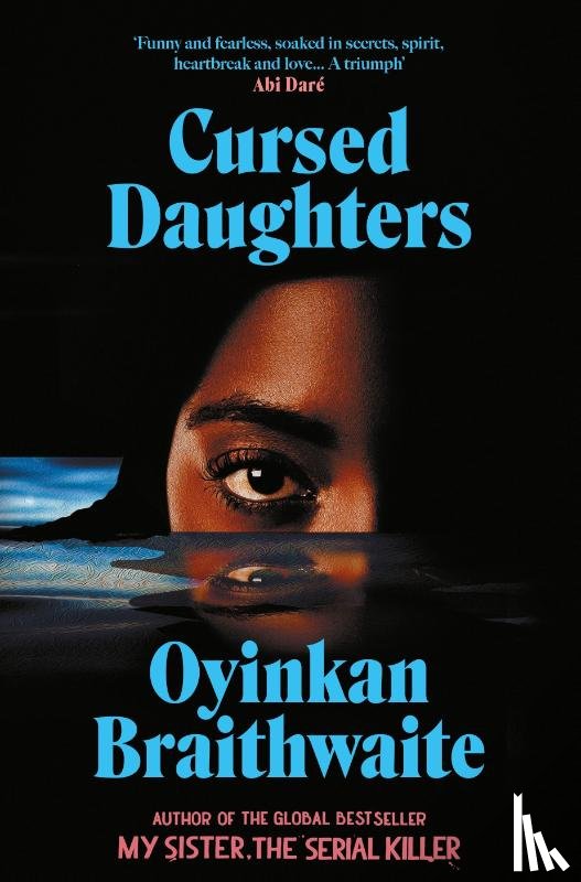 Braithwaite, Oyinkan - Cursed Daughters