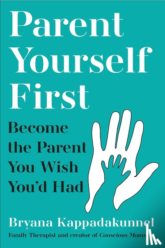 Kappadakunnel, Bryana - Parent Yourself First