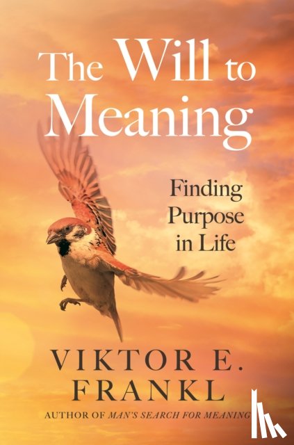 Frankl, Viktor E. - The Will to Meaning