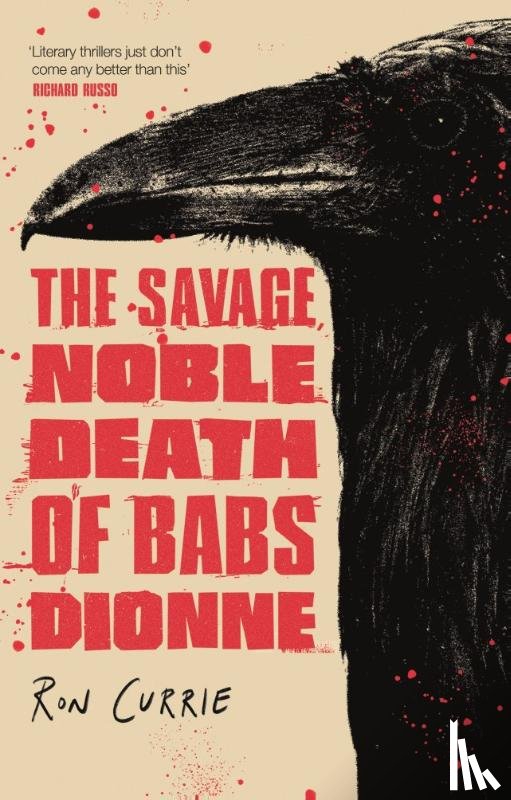 Currie, Ron - The Savage, Noble Death of Babs Dionne