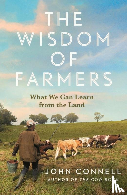 Connell, John - The Wisdom of Farmers