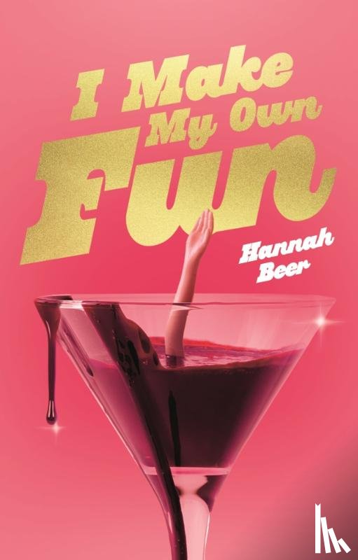 Beer, Hannah - I Make My Own Fun