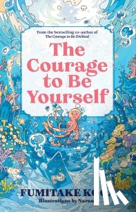 Koga, Fumitake - The Courage to Be Yourself