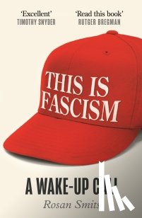 Smits, Rosan - This is Fascism