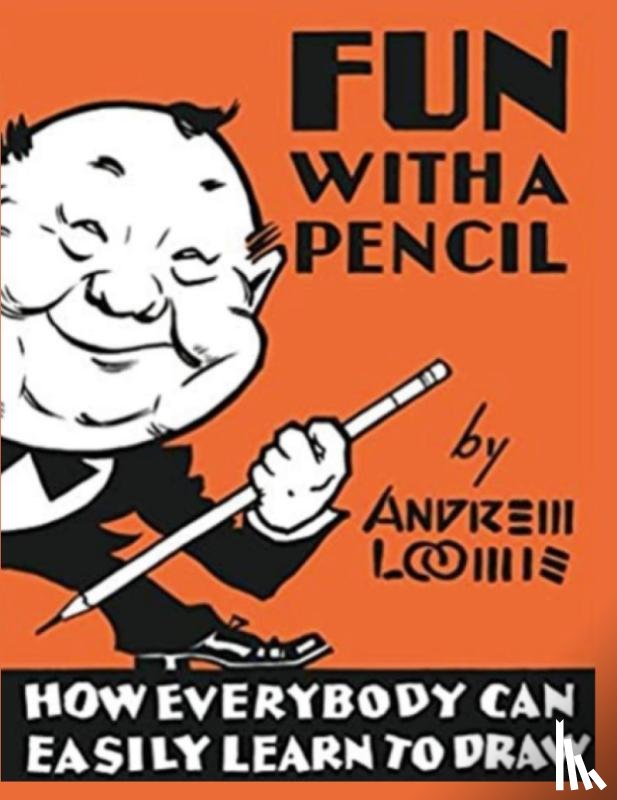Andrew Loomis - Fun With A Pencil