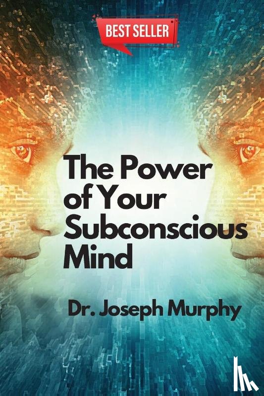Dr Joseph Murphy - The Power of Your Subconscious Mind