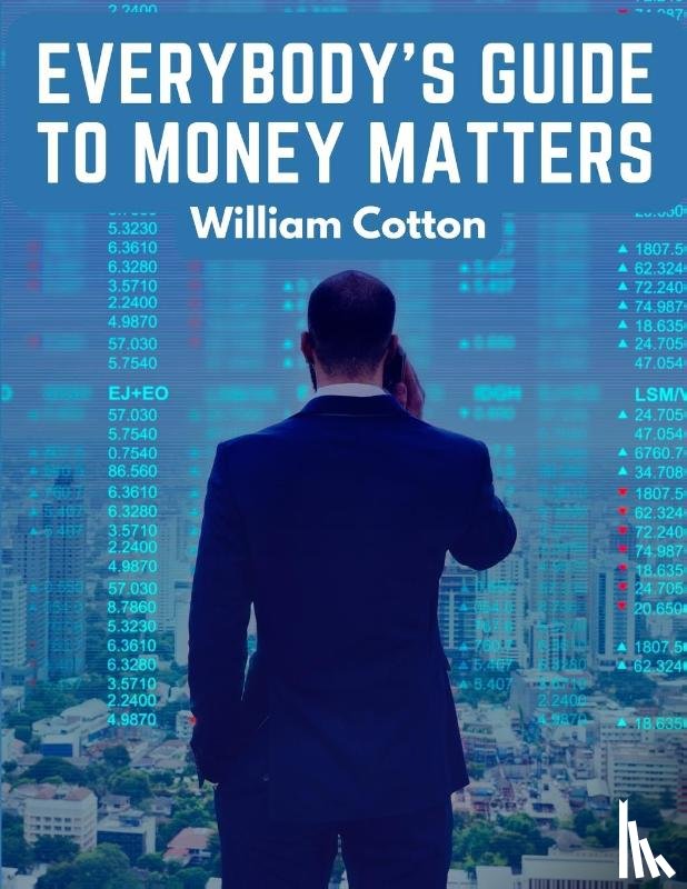 William Cotton - Everybody's Guide to Money Matters
