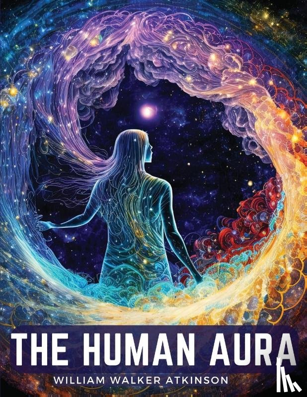 William Walker Atkinson - The Human Aura