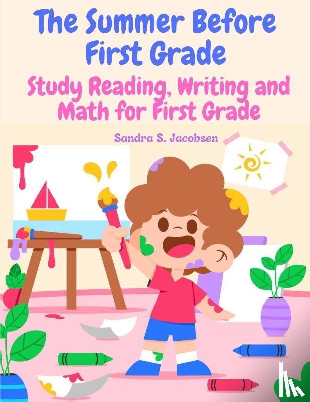 Sandra S. Jacobsen - The Summer Before First Grade