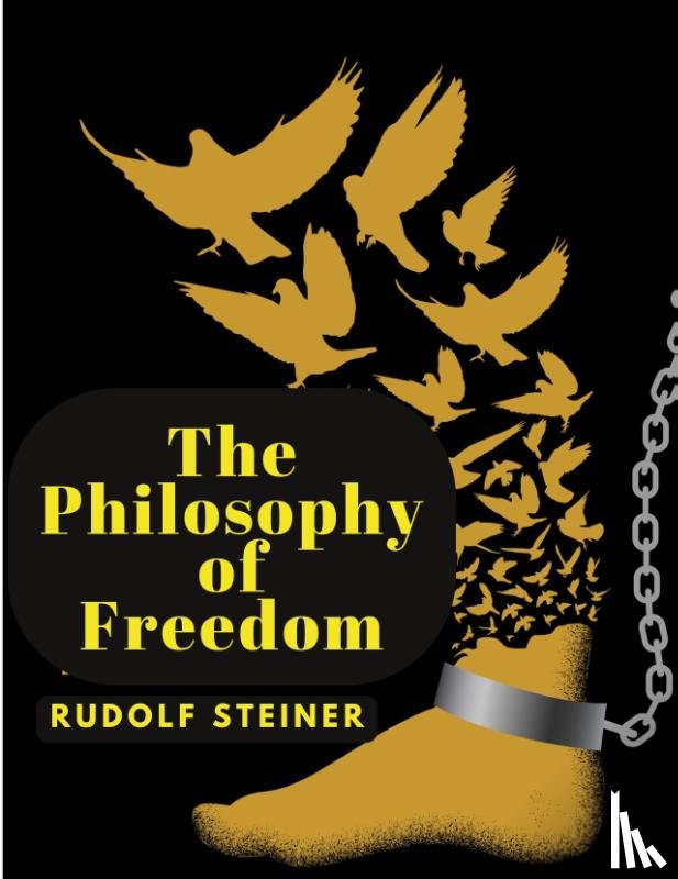 Rudolf Steiner - The Philosophy of Freedom