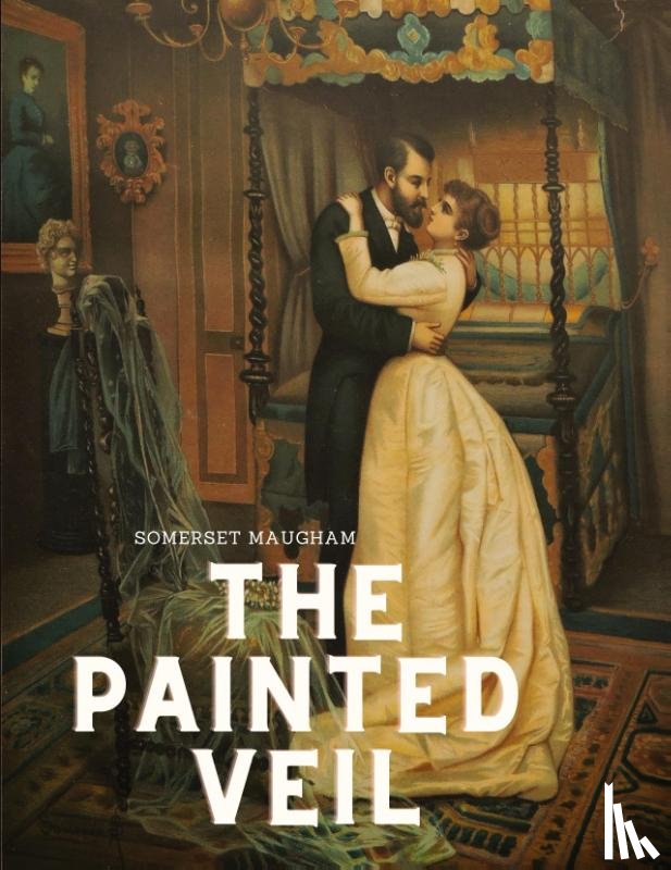 Somerset Maugham - The painted veil