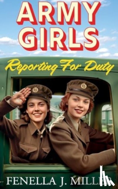 Fenella J Miller - Army Girls: Reporting For Duty