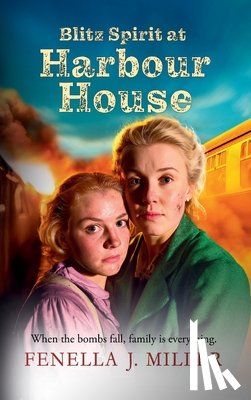 Miller, Fenella J - Blitz Spirit at Harbour House