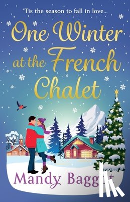 Baggot, Mandy - One Winter at the French Chalet