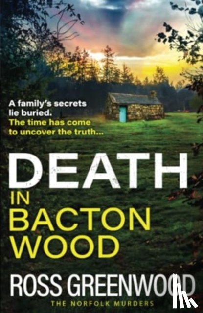 Greenwood, Ross - Death in Bacton Wood