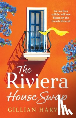Harvey, Gillian - The Riviera House Swap