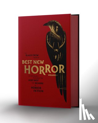 Blake, Olivie, Kade, Lily, Campbell, Ramsey, Tuttle, Lisa - The Black Crow Book of Best New Horror Volume 1